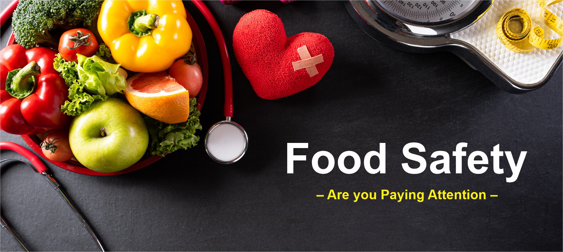 Food Safety – Are you Paying Attention?