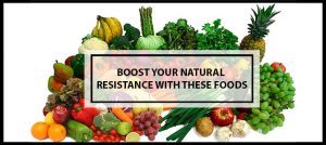 Boost your natural resistance with these foods