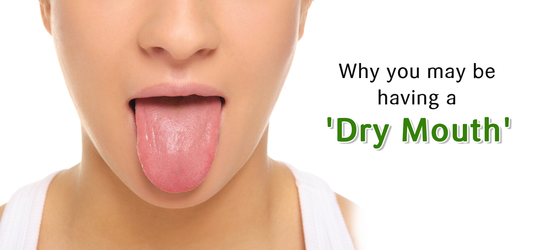 Dry Mouth: Symptoms and Reasons