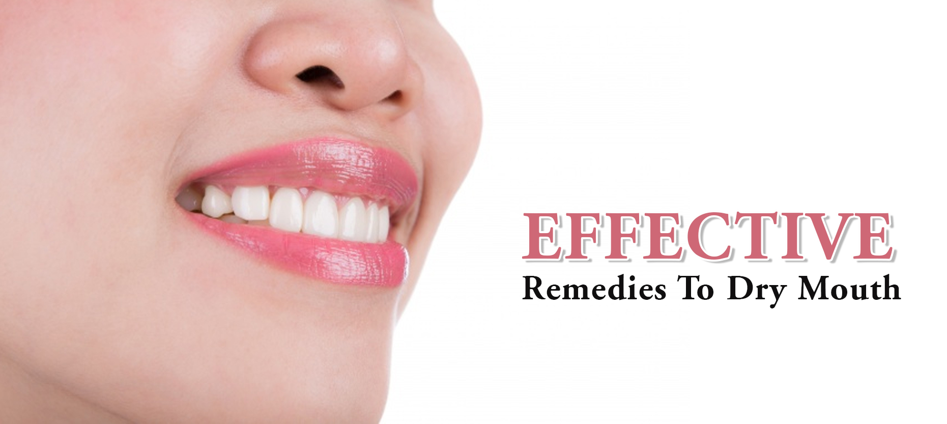 DRY MOUTH RELIEF - 8 NATURAL, EFFECTIVE WAYS