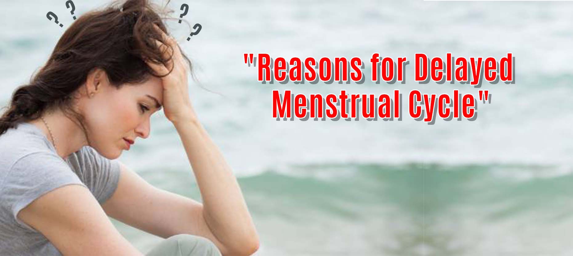 Possible Reasons For Delayed Periods