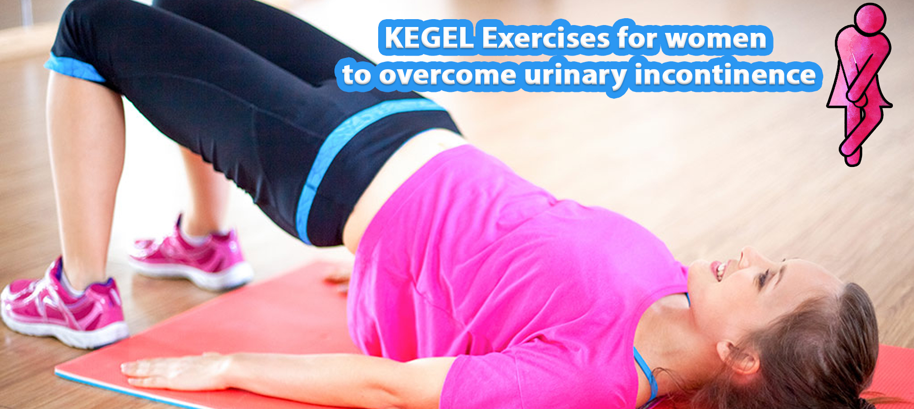 Kegel Exercises for Women to Overcome Urinary Incontinence