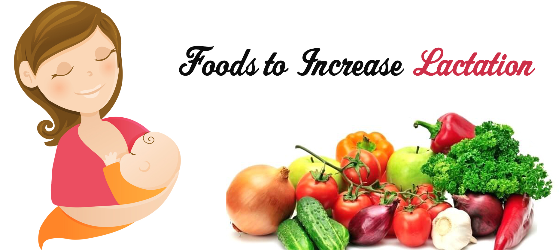 Top Foods that Increase Breast Milk Production