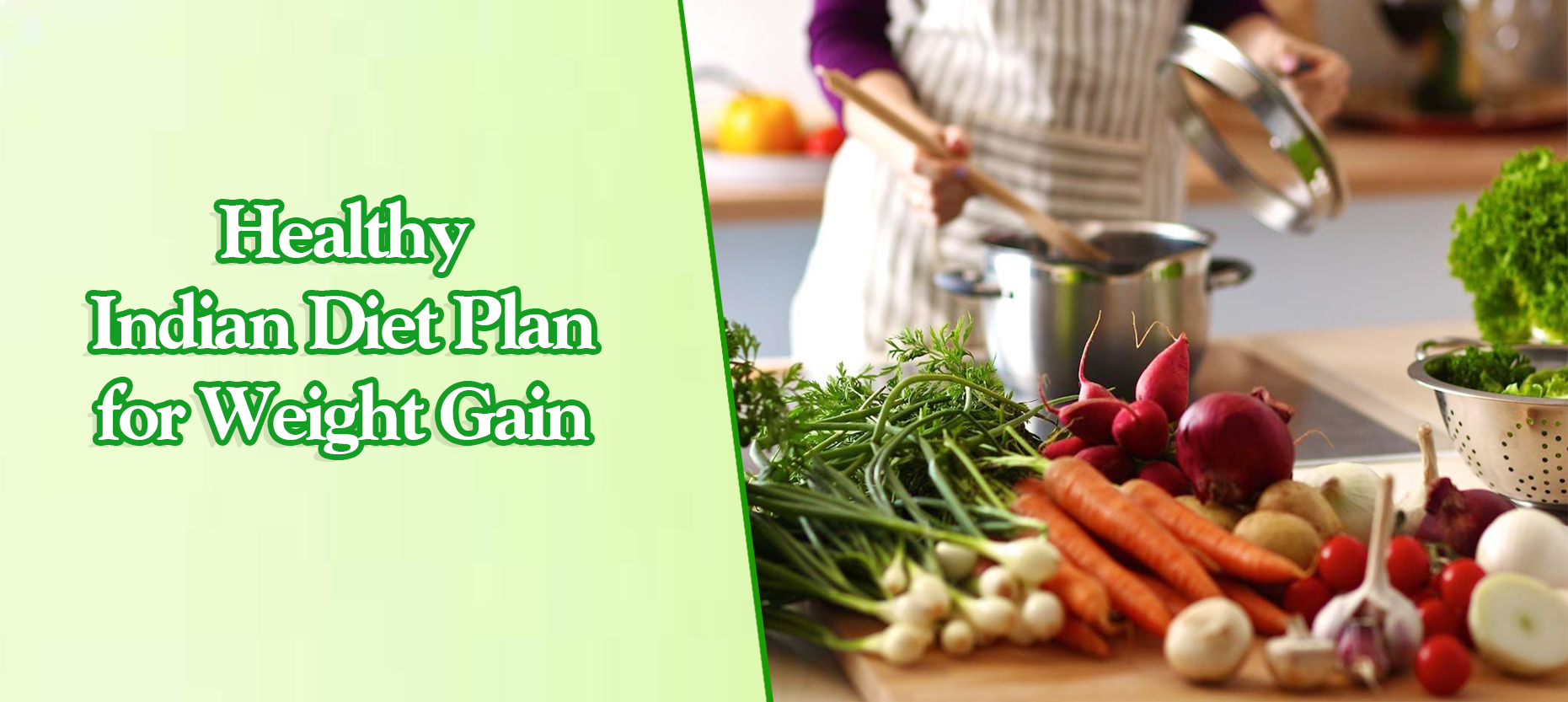 Healthy Indian Diet Plan For Weight Gain MedPlusMart