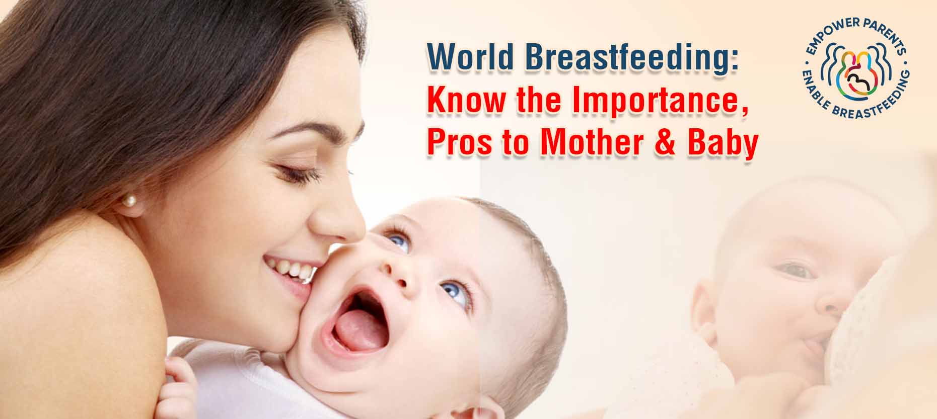 Breastfeeding: Know the Importance, Pros to Mother & Baby