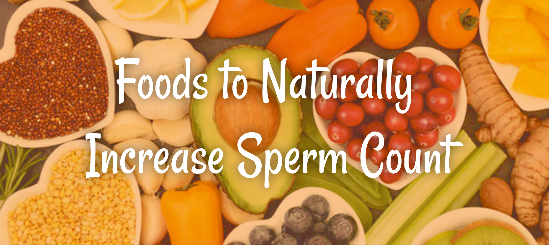 What Foods Can Boost Sperm Count