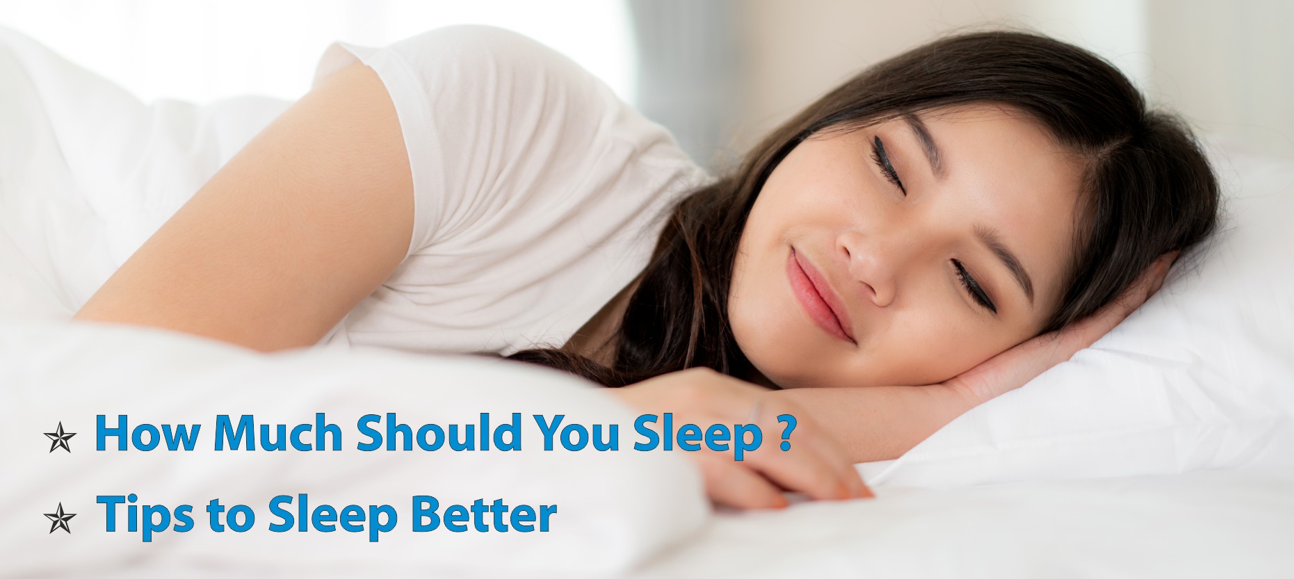 How Much to Sleep & Tips to Sleep Better