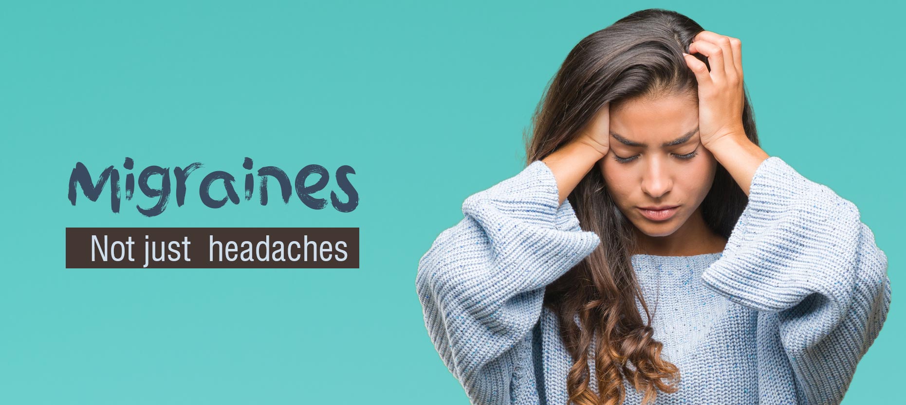 Migraines – Much more than just severe headaches