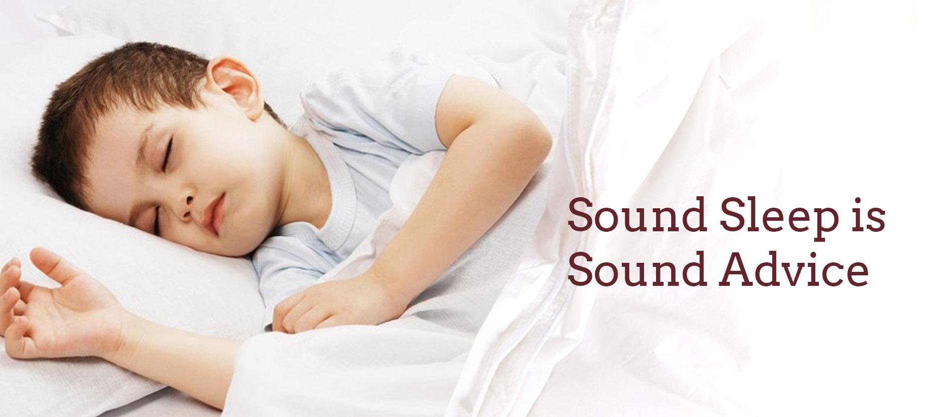 Sound Sleep is Sound Advice