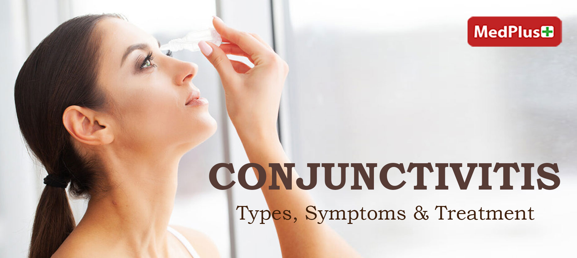 Conjunctivitis: Types, Symptoms, and Treatment