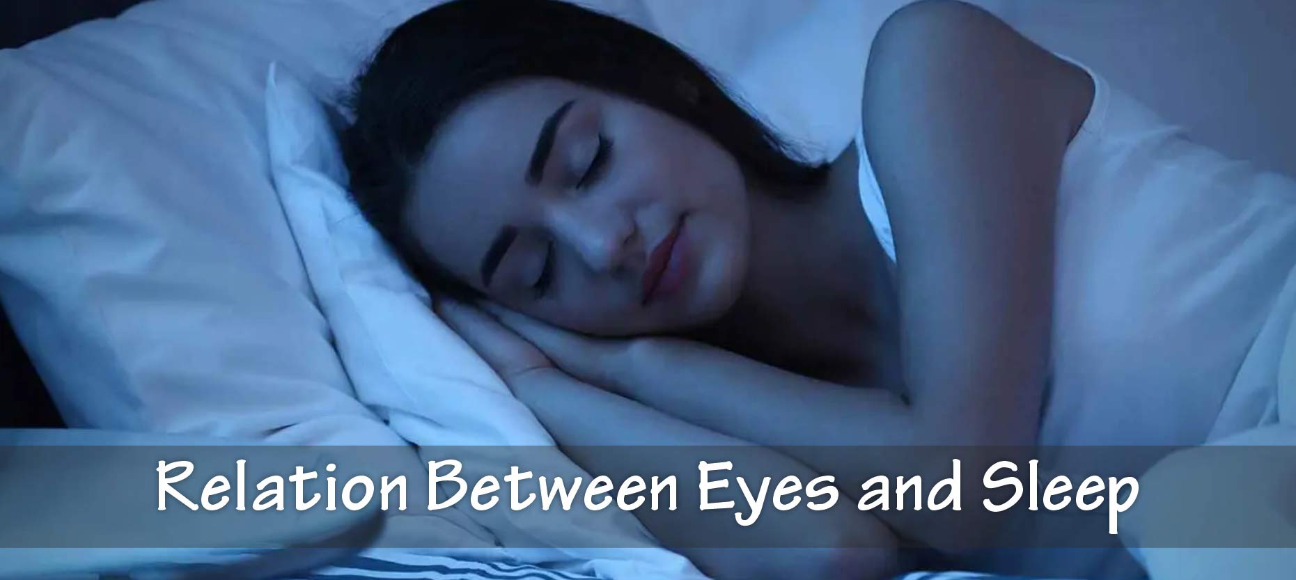 Relation between sleep and eyes