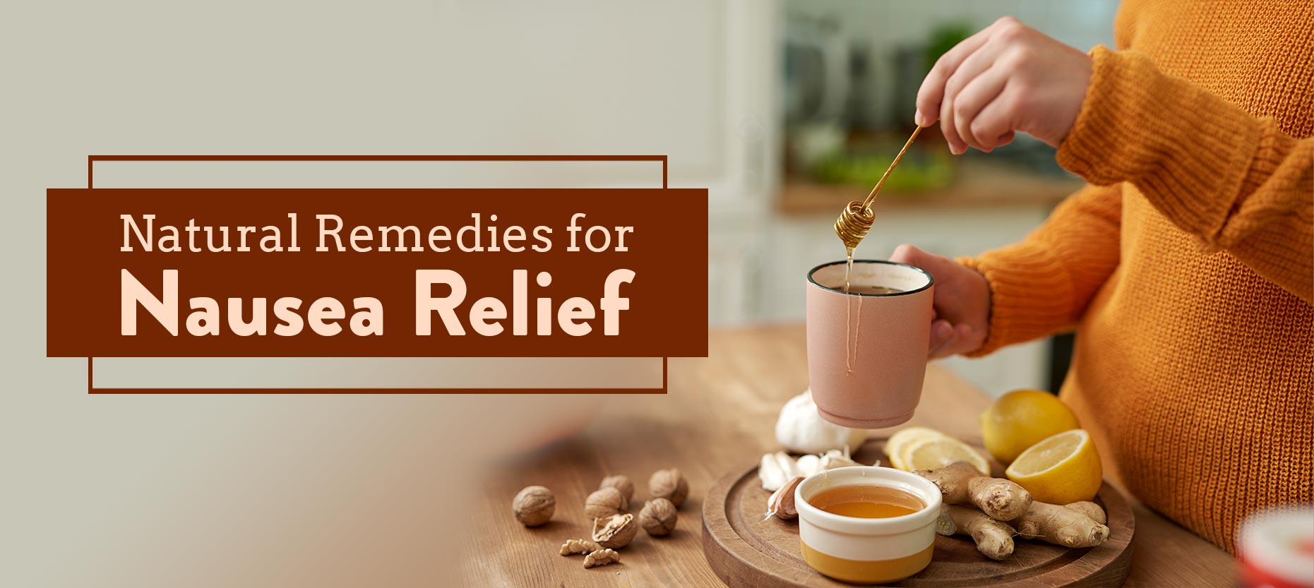 Natural Remedies For Nausea Relief