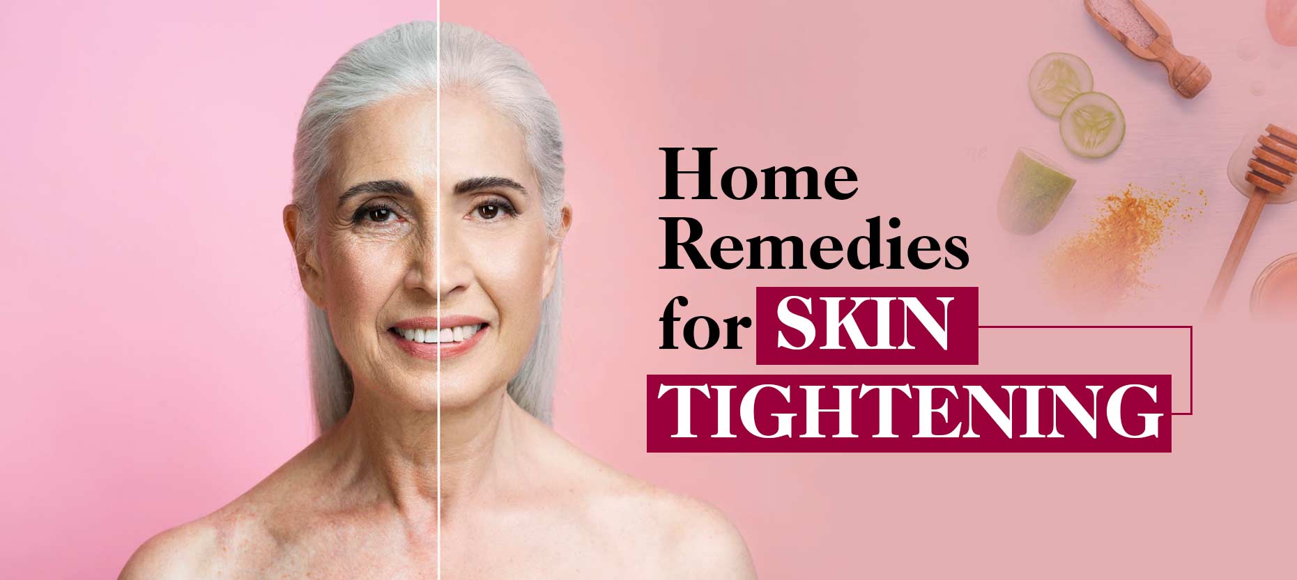 Home Remedies For Skin Tightening