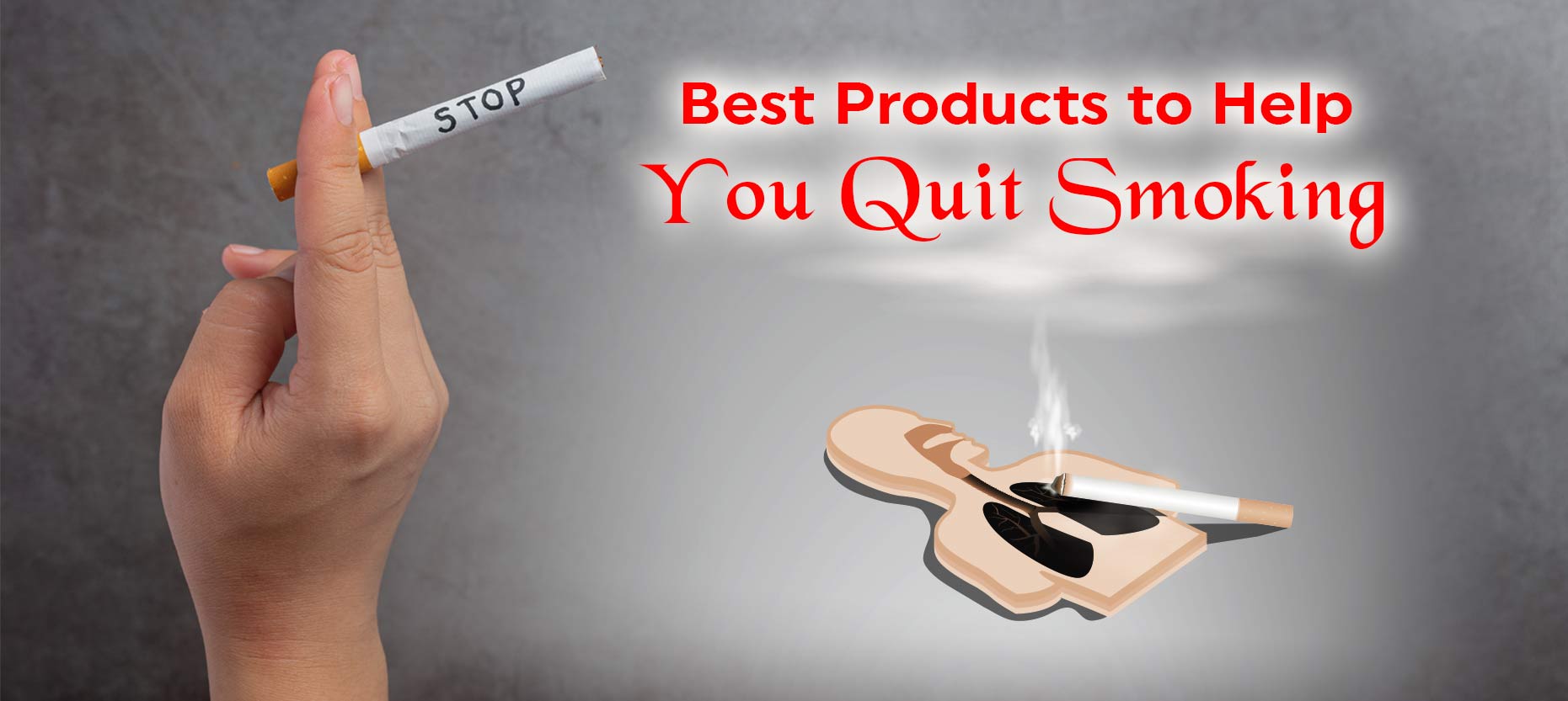 Best Products to Help You Quit Smoking