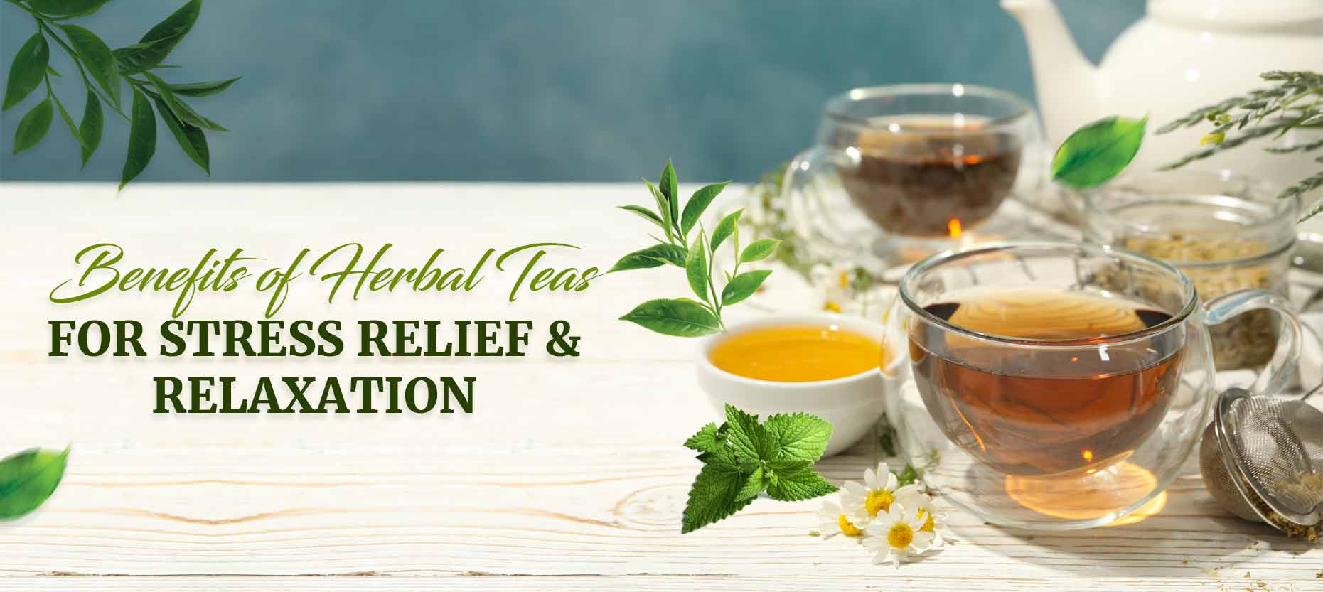 Benefits of Herbal Teas for Stress Relief and Relaxation