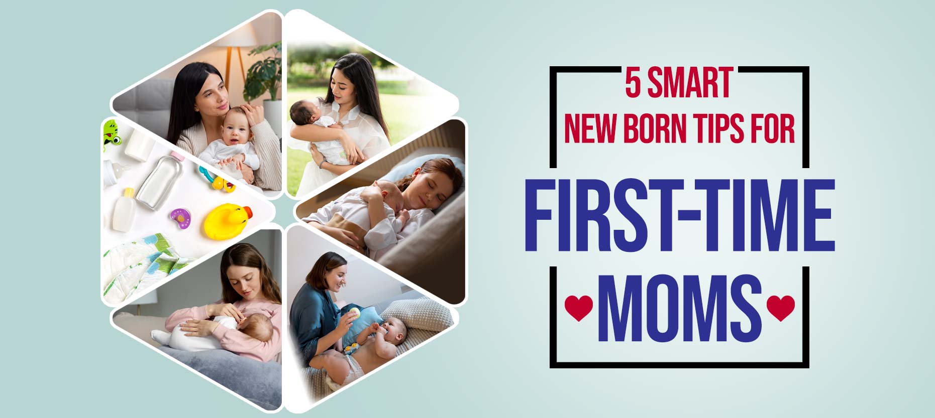 5 Smart Newborn Tips for First Time Moms