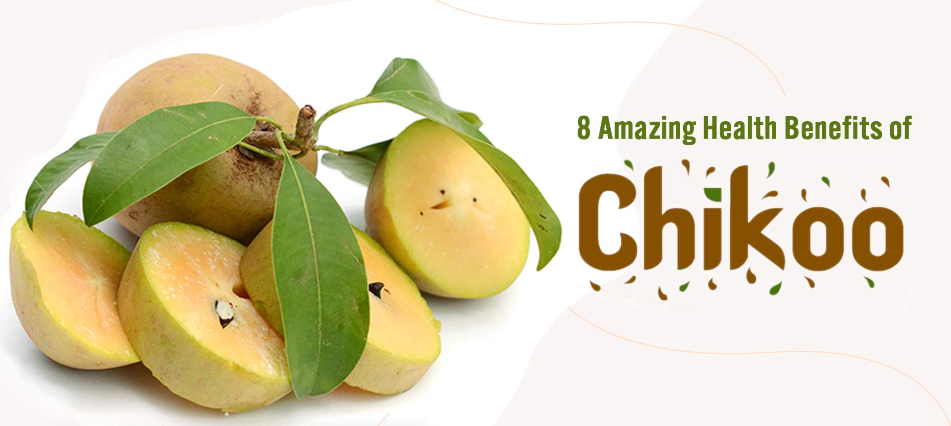 8 Amazing Health Benefits of Chikoo Fruit