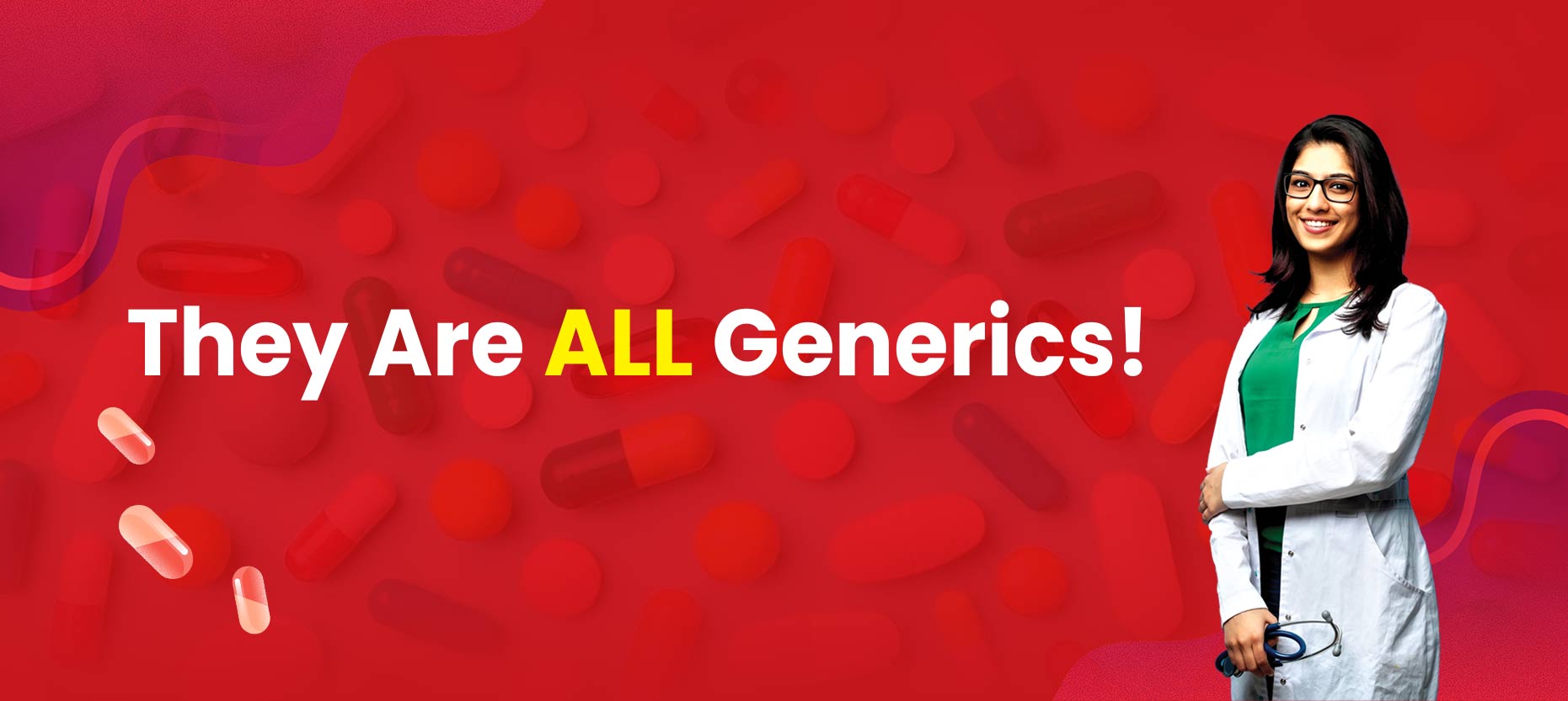 Almost All Medicines We Take Are Generic!