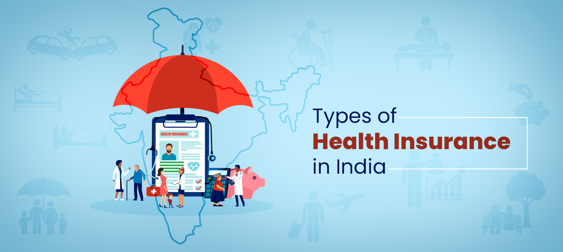 What are the Various Types of Health Insurance in India What are the Various Types of Health Insurance in India