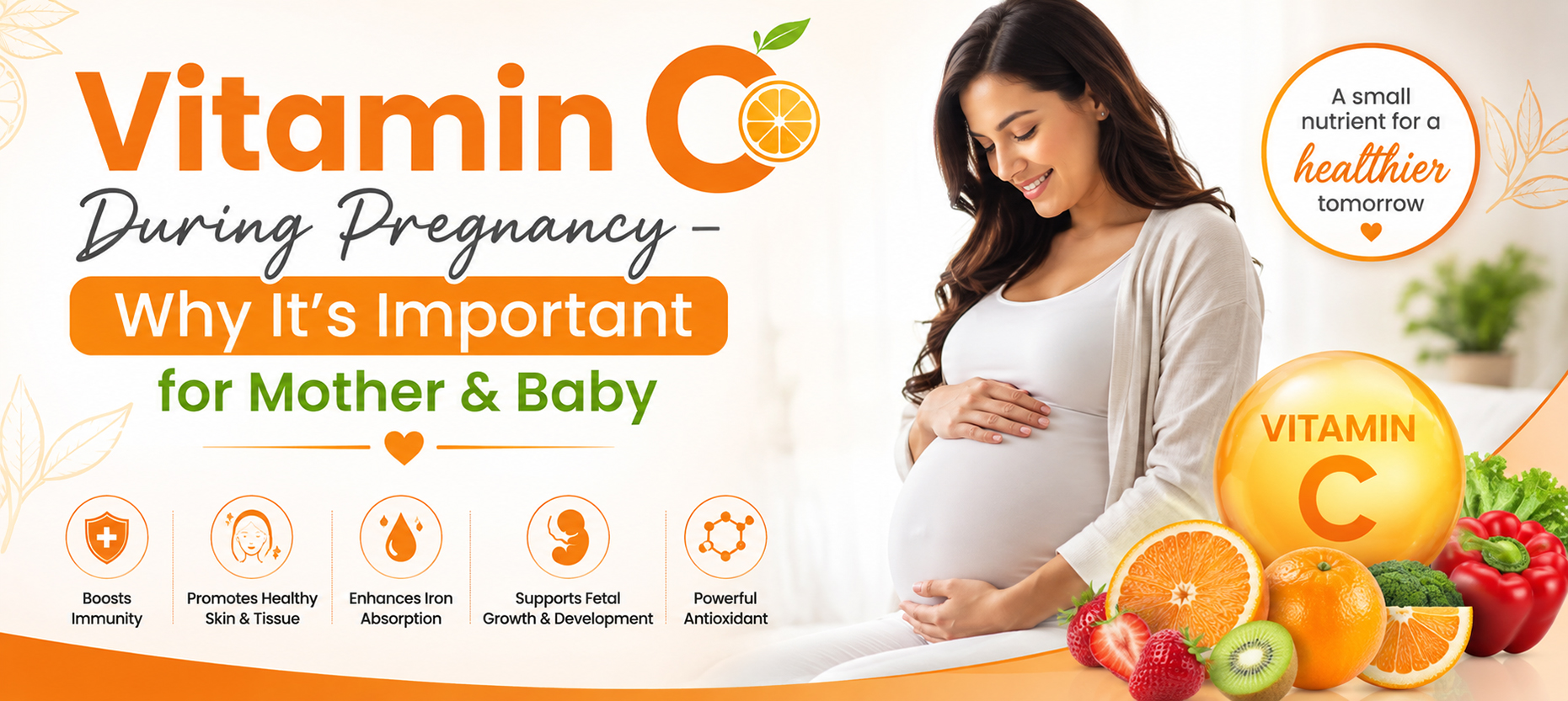 Vitamin C During Pregnancy – Why It’s Important for Mother & Baby